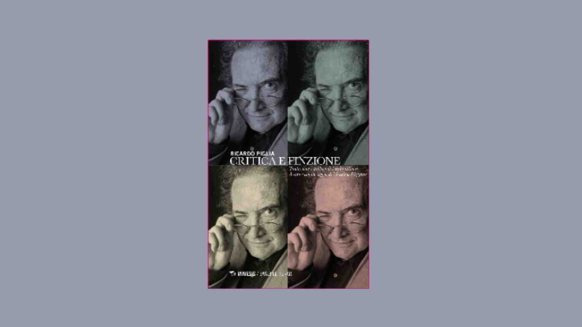 La copertina del libro Critica e invenzione di Ricardo Piglia