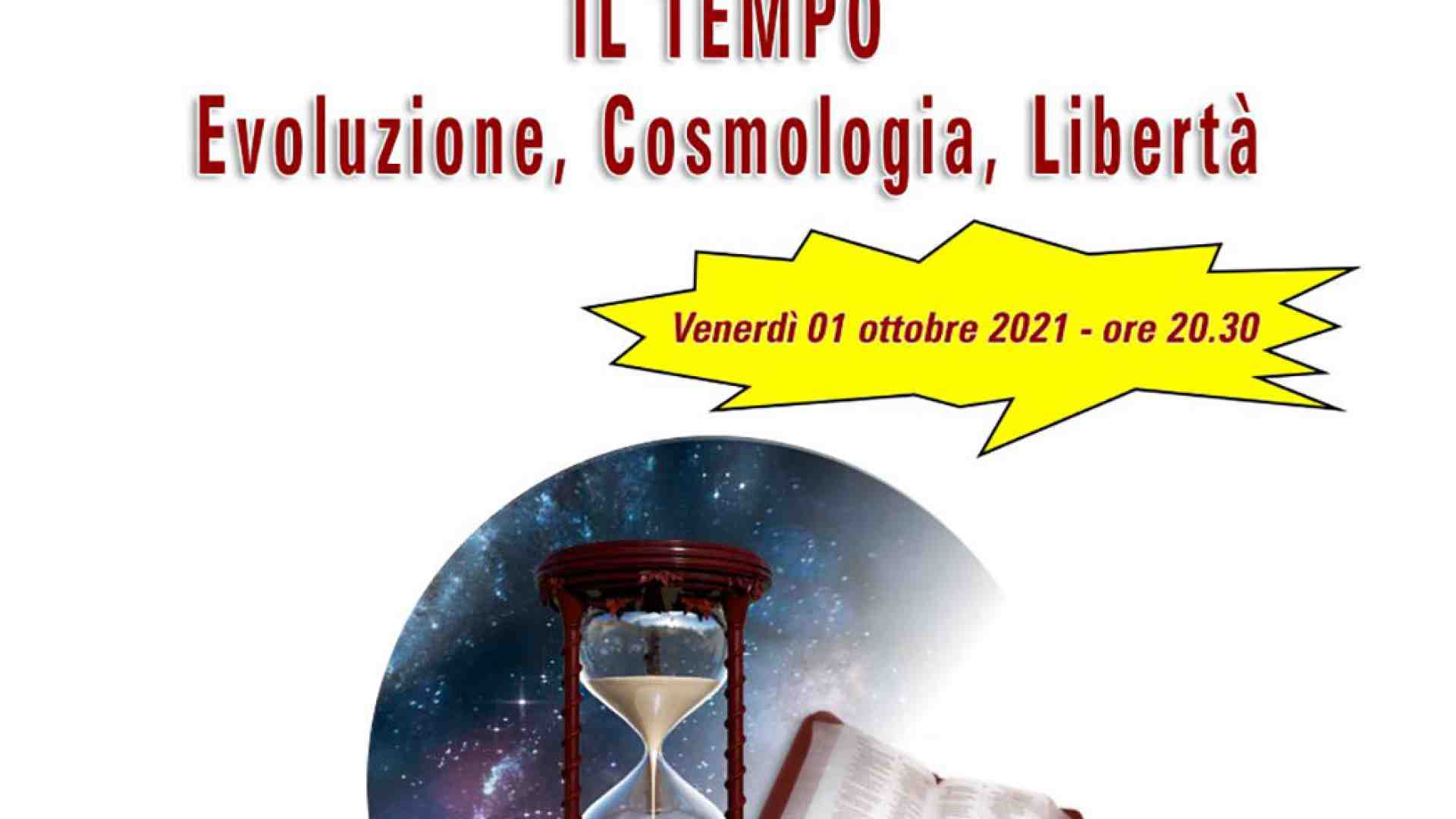 Tregnago. Il tempo: evoluzione, cosmologia, libertà