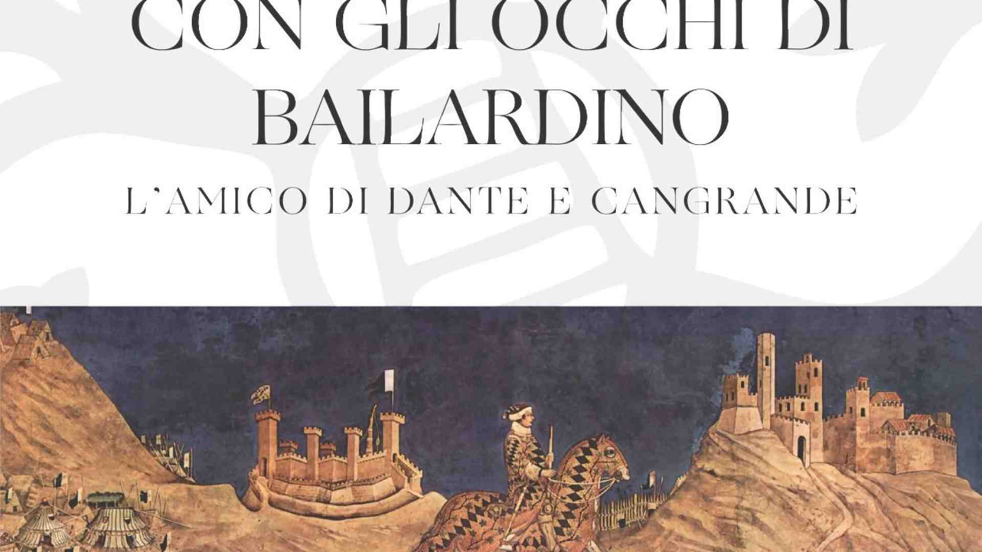 Bailardino Nogarola, l'amico di Dante e Cangrande