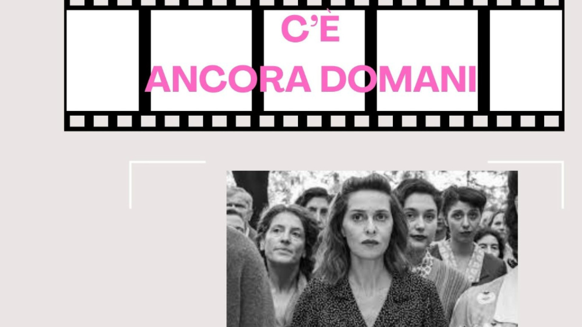 Dedicato alle donne, C’è ancora domani