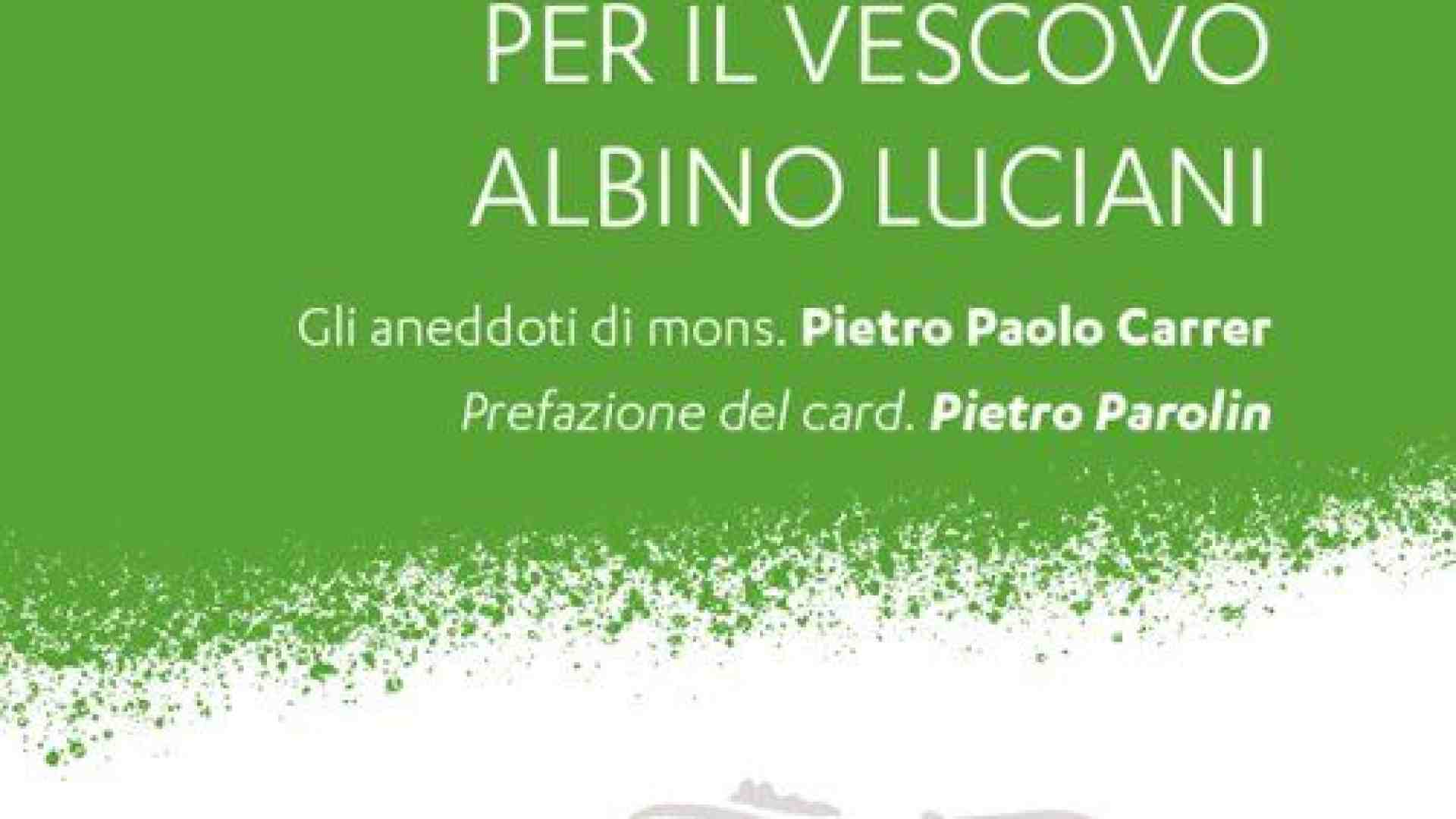 Il vescovo Albino Luciani visto dal suo segretario