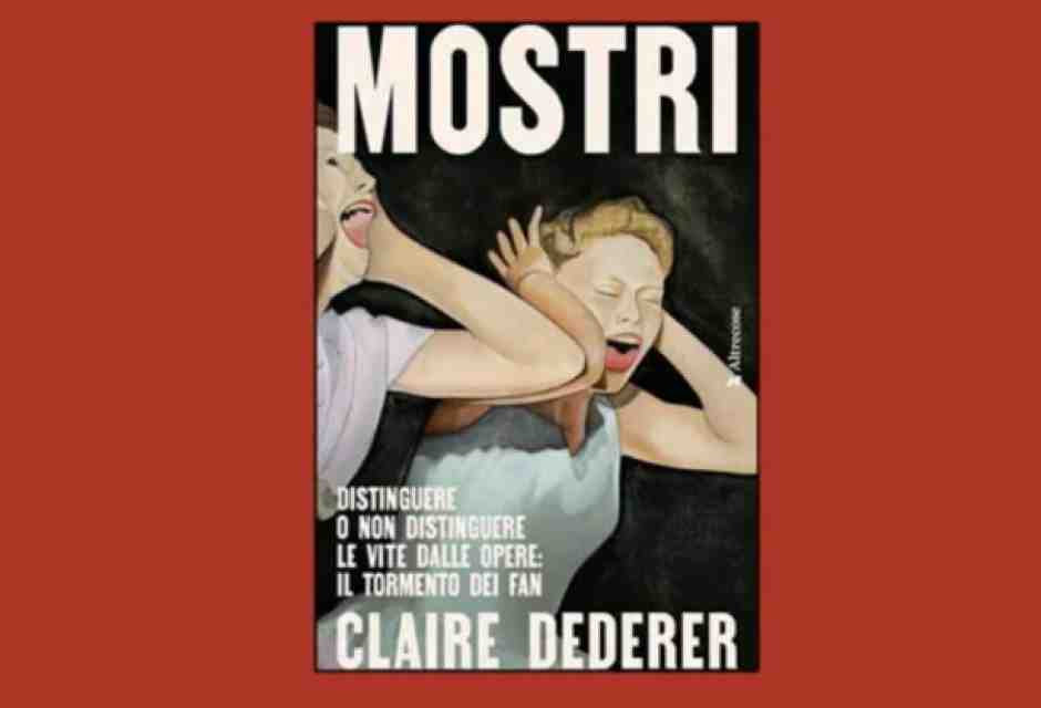 Da Allen a Rowling: distinguere o non distinguere? In italiano i “Mostri” di Claire Dederer