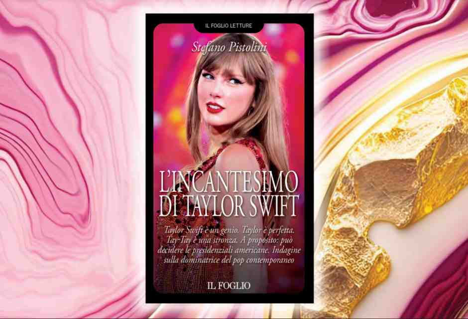 L'incantesimo di Taylor Swift: il libro in edicola con il Foglio