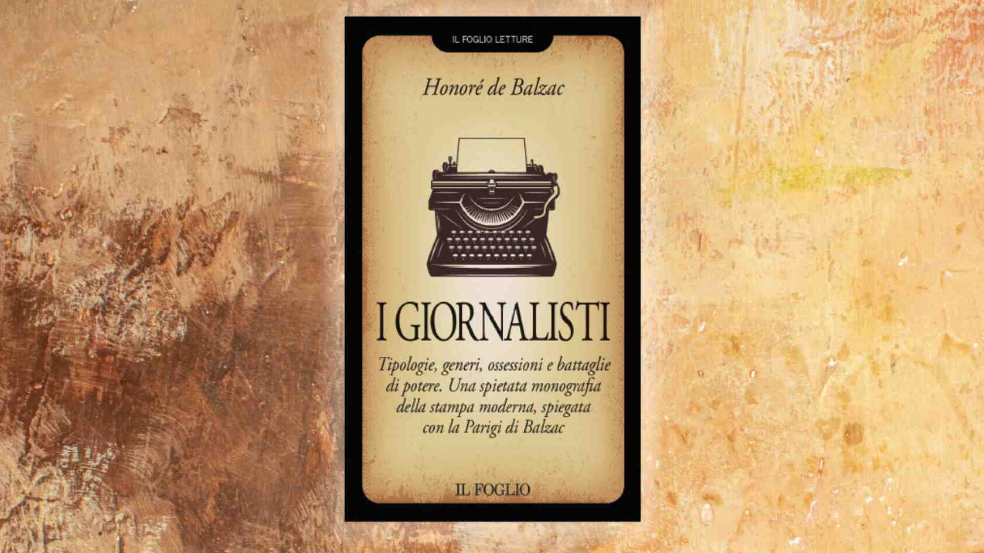 "I giornalisti", il pamphlet di Honoré de Balzac in edicola con il Foglio