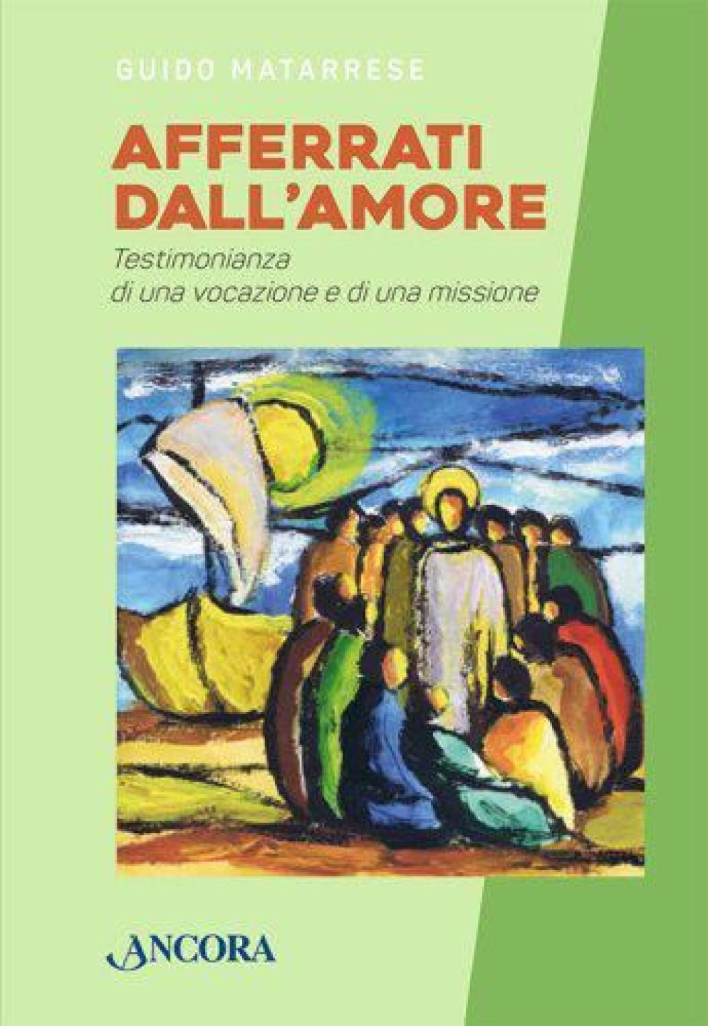 La copertina di "Afferrati dall'amore" - Àncora edizioni