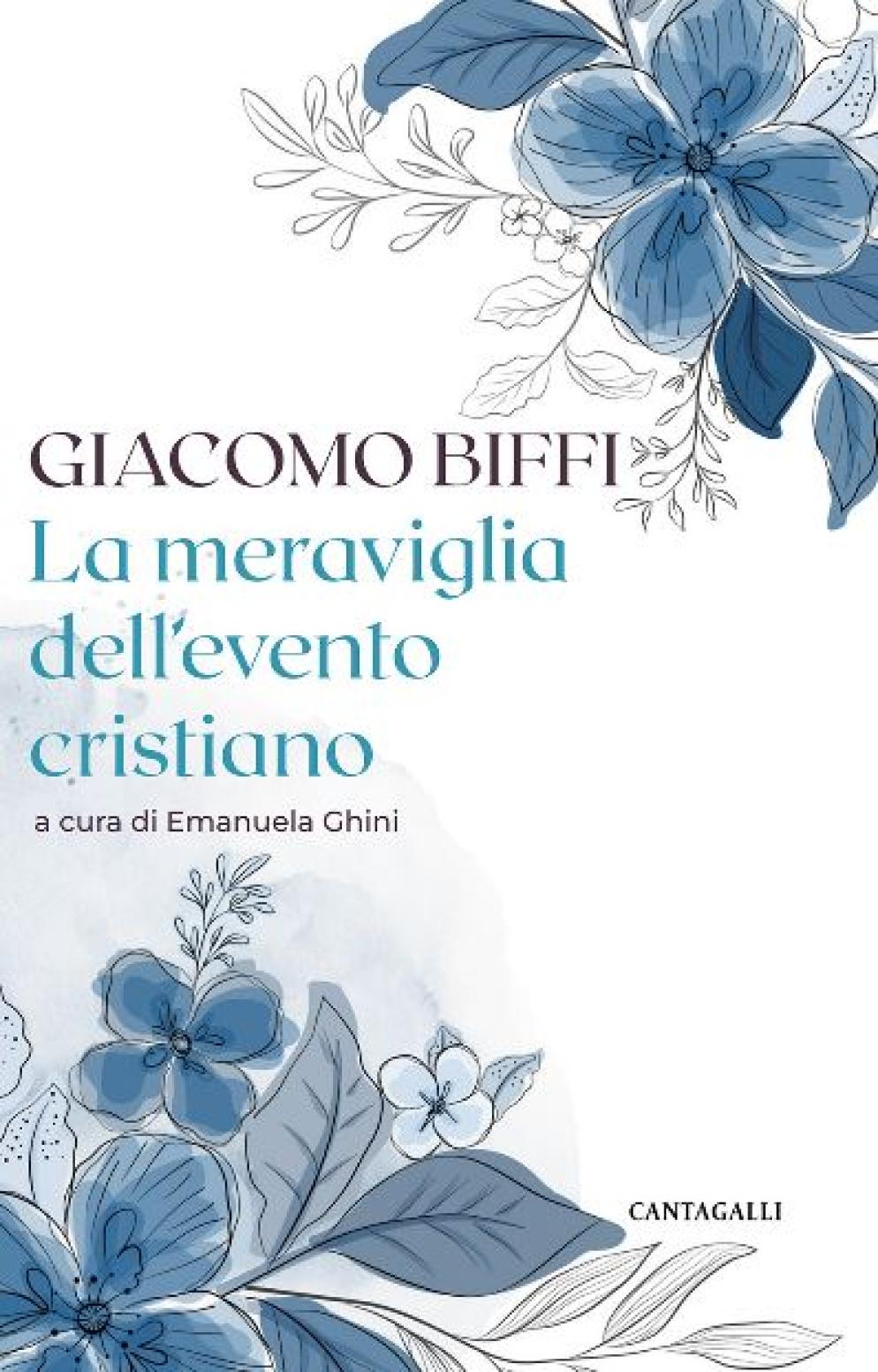 La copertina del volume "La meraviglia dell'evento cristiano" - Cantagalli