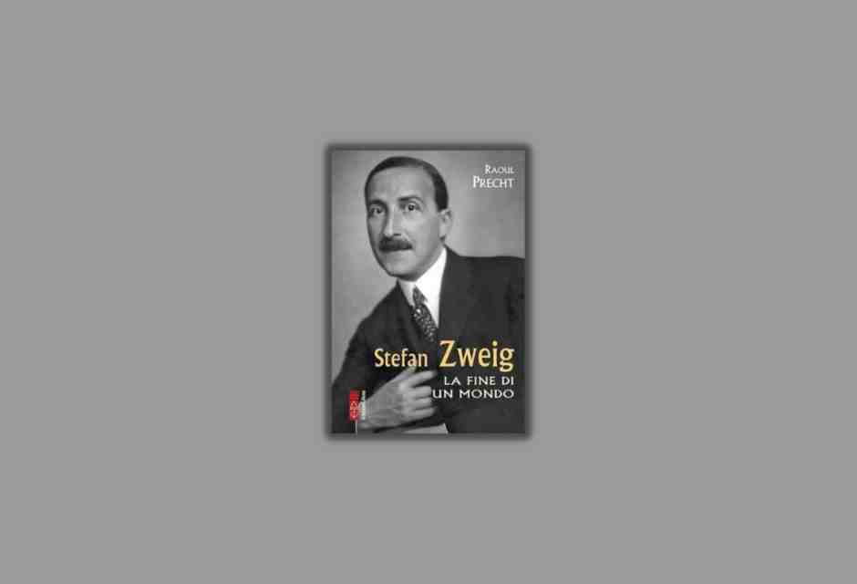 Stefan Zweig. La fine di un mondo