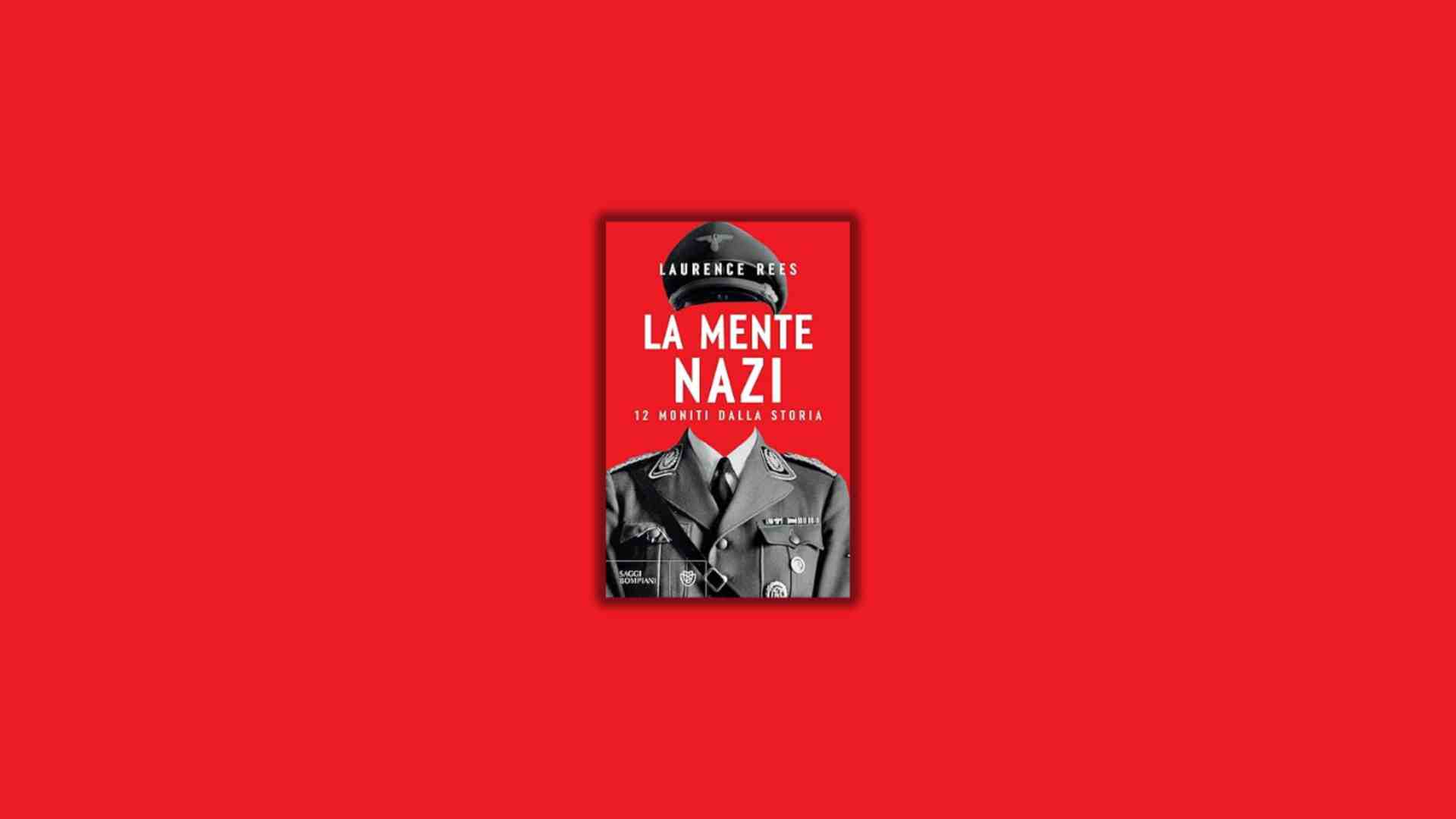 La mente nazi. 12 moniti dalla storia